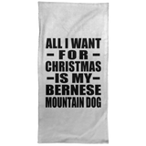 All I Want For Christmas Is My Bernese Mountain Dog - Hand Towel