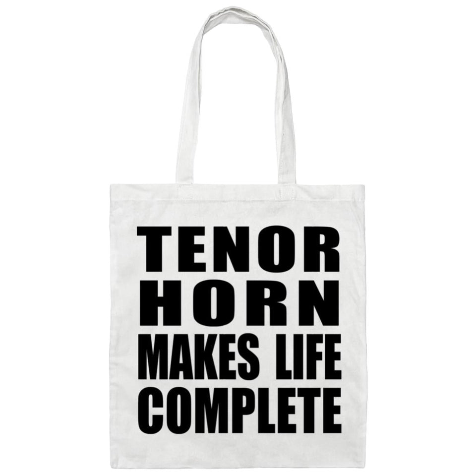 Tenor Horn Makes Life Complete - Tote Bag White