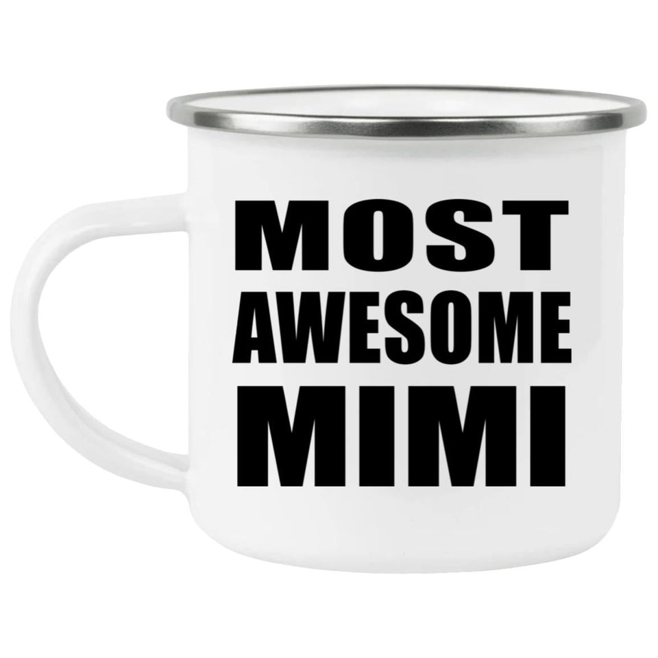 Most Awesome Mimi - 12oz Camping Mug