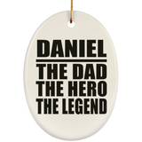 Daniel The Dad The Hero The Legend - Oval Ornament