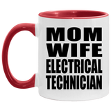 Mom Wife Electrical Technician - 11oz Accent Mug Red