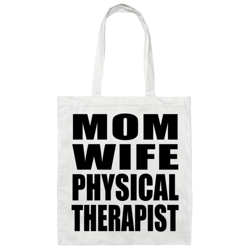 Mom Wife Physical Therapist - Tote Bag White