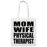 Mom Wife Physical Therapist - Tote Bag White