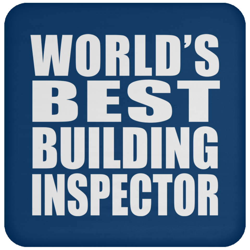 World's Best Building Inspector - Drink Coaster