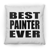 Best Painter Ever - Throw Pillow