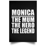 Monica The Mum The Hero The Legend - Poster Portrait