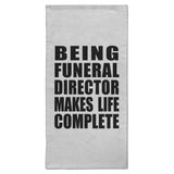 Being Funeral Director Makes Life Complete - Hand Towel