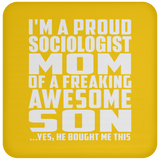 Proud Sociologist Mom Of Awesome Son - Drink Coaster