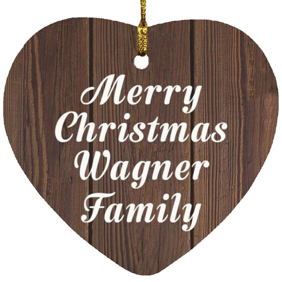 Merry Christmas Wagner Family - Heart Ornament D