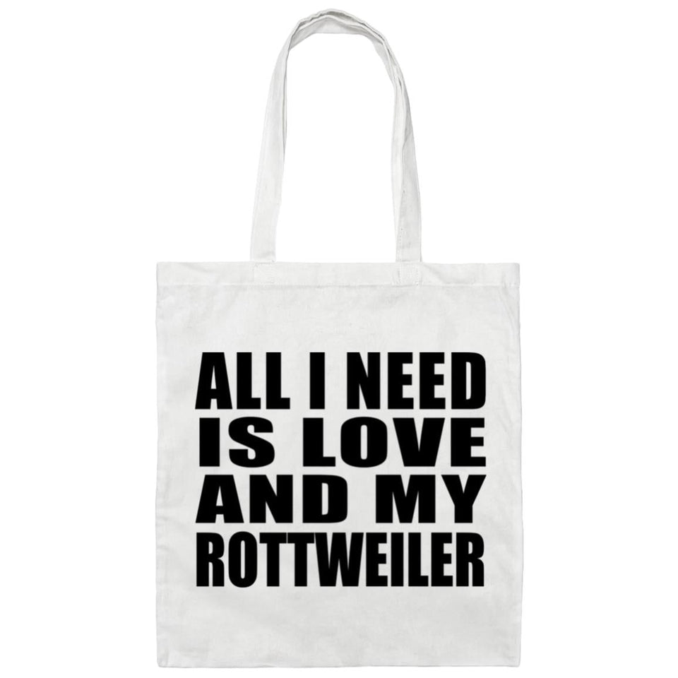 All I Need Is Love And My Rottweiler - Tote Bag White
