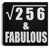 16th Birthday Square Root of 256 & Fabulous - Canvas Square