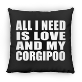 All I Need Is Love And My Corgipoo - Throw Pillow Black