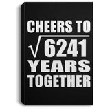 79th Anniversary Cheers To Square Root of 6241 Years Together - Canvas Portrait