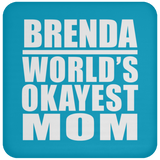 Brenda World's Okayest Mom - Drink Coaster