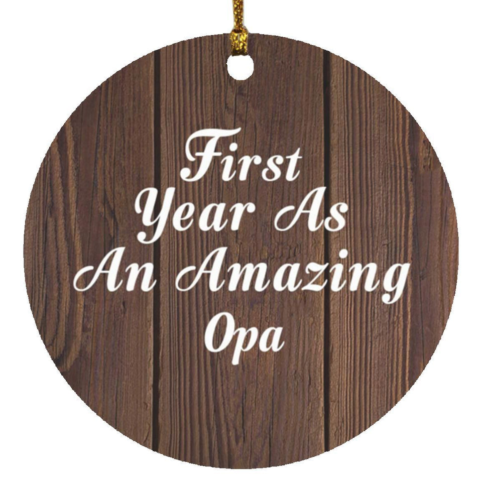 First Year As An Amazing Opa - Circle Ornament D