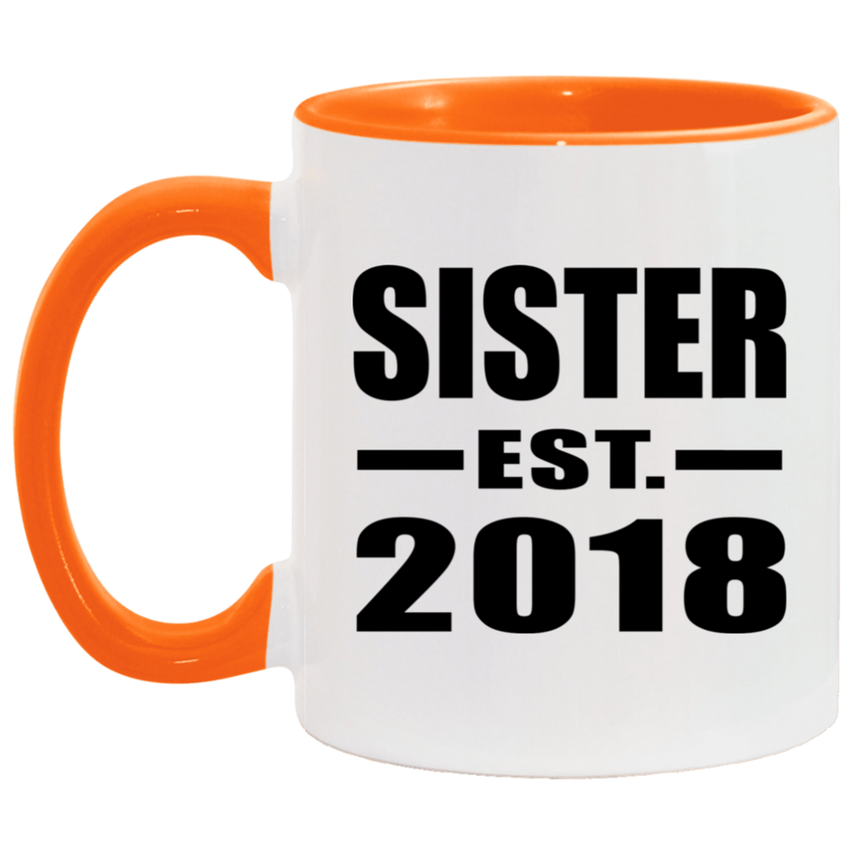 Sister Established EST. 2018 - 11oz Accent Mug Orange