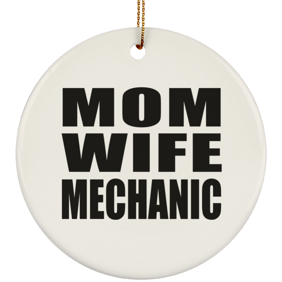 Mom Wife Mechanic - Circle Ornament