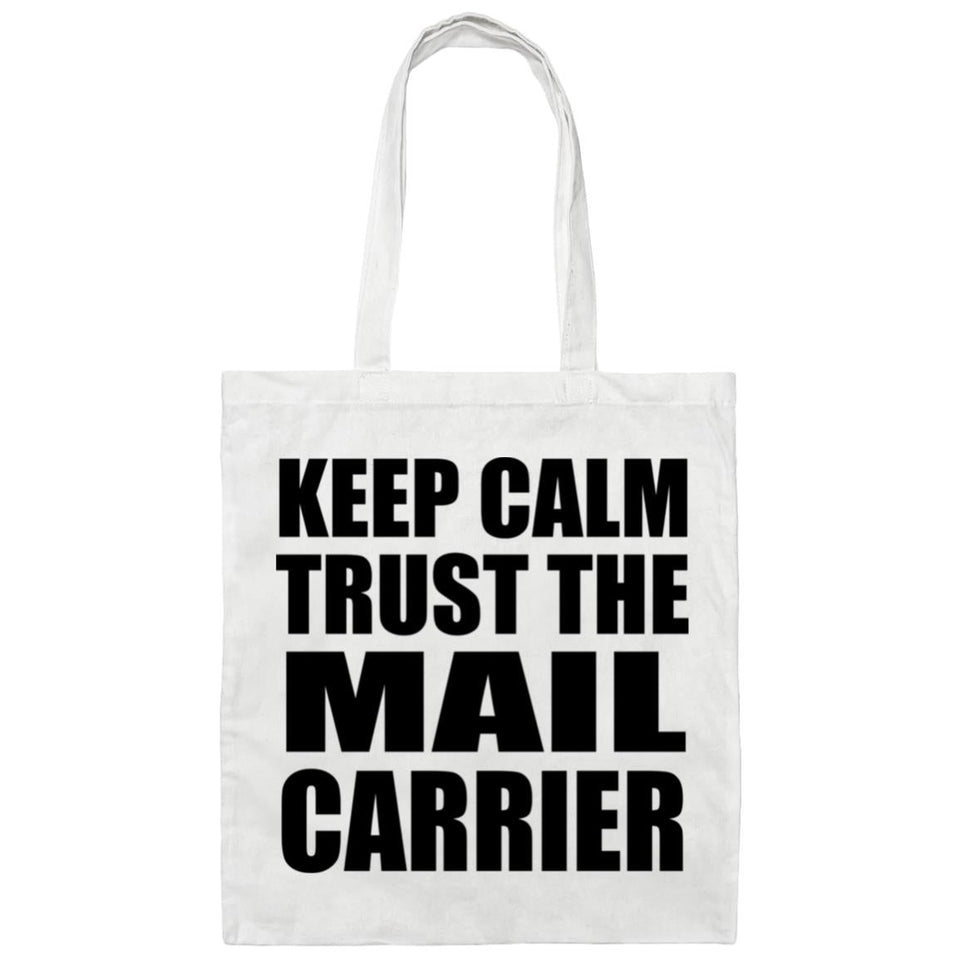 Keep Calm and Trust The Mail Carrier - Tote Bag White