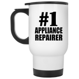 Number One #1 Appliance Repairer - White Travel Mug