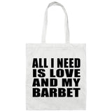 All I Need Is Love And My Barbet - Tote Bag White
