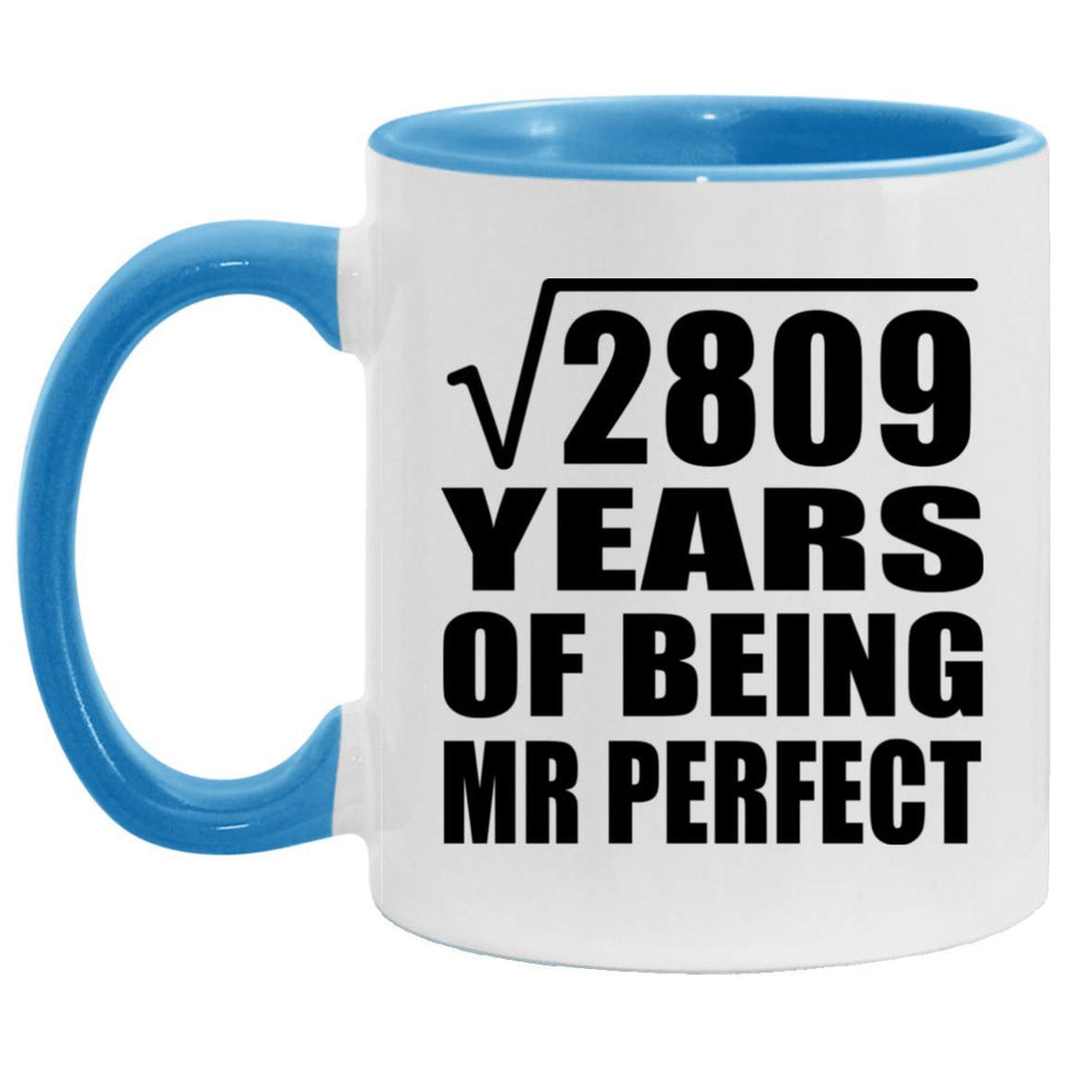 53rd Anniversary Square Root of 2809 Years of Mr Perfect - 11oz Accent Mug Blue