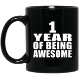 1st Birthday 1 Year Of Being Awesome - 11 Oz Coffee Mug Black