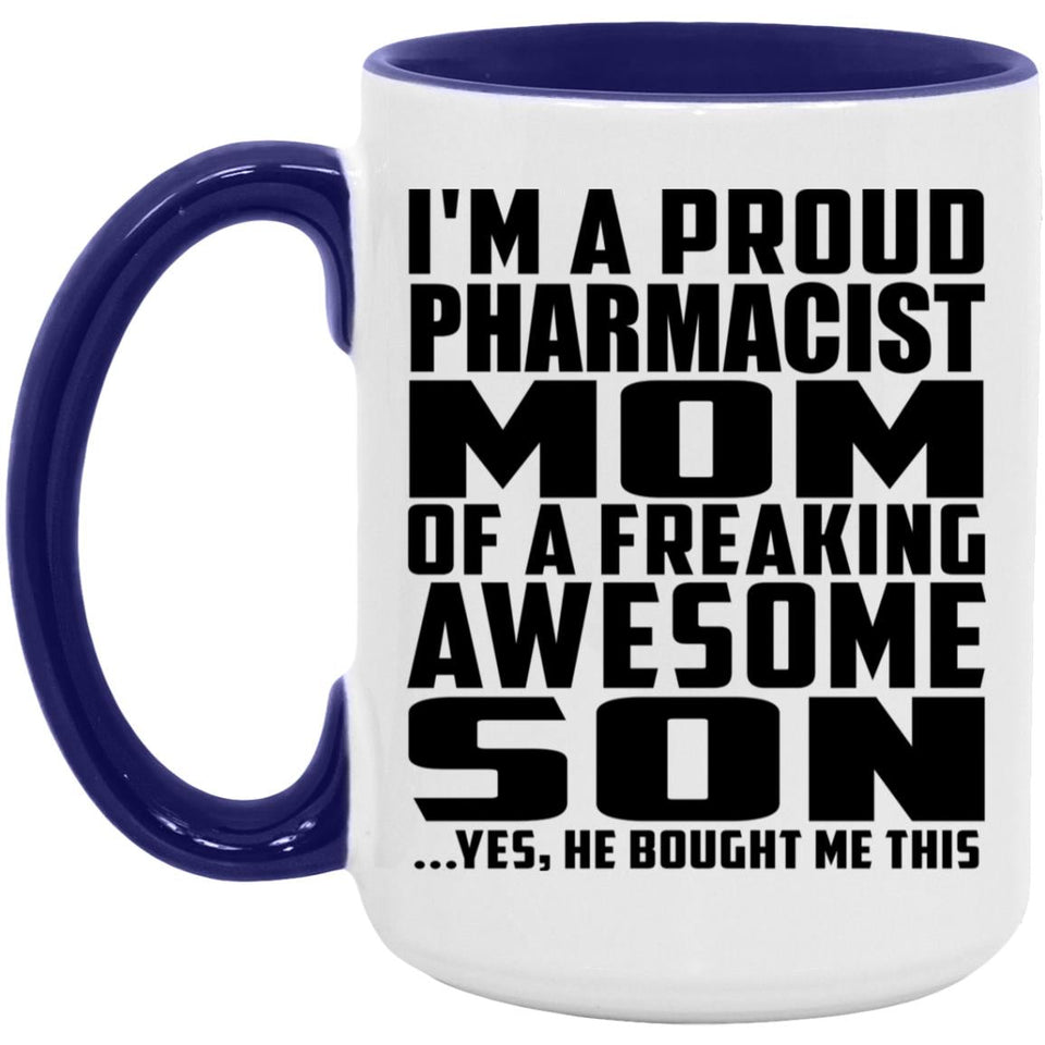 Proud Pharmacist Mom Of Awesome Son - 15oz Accent Mug Purple