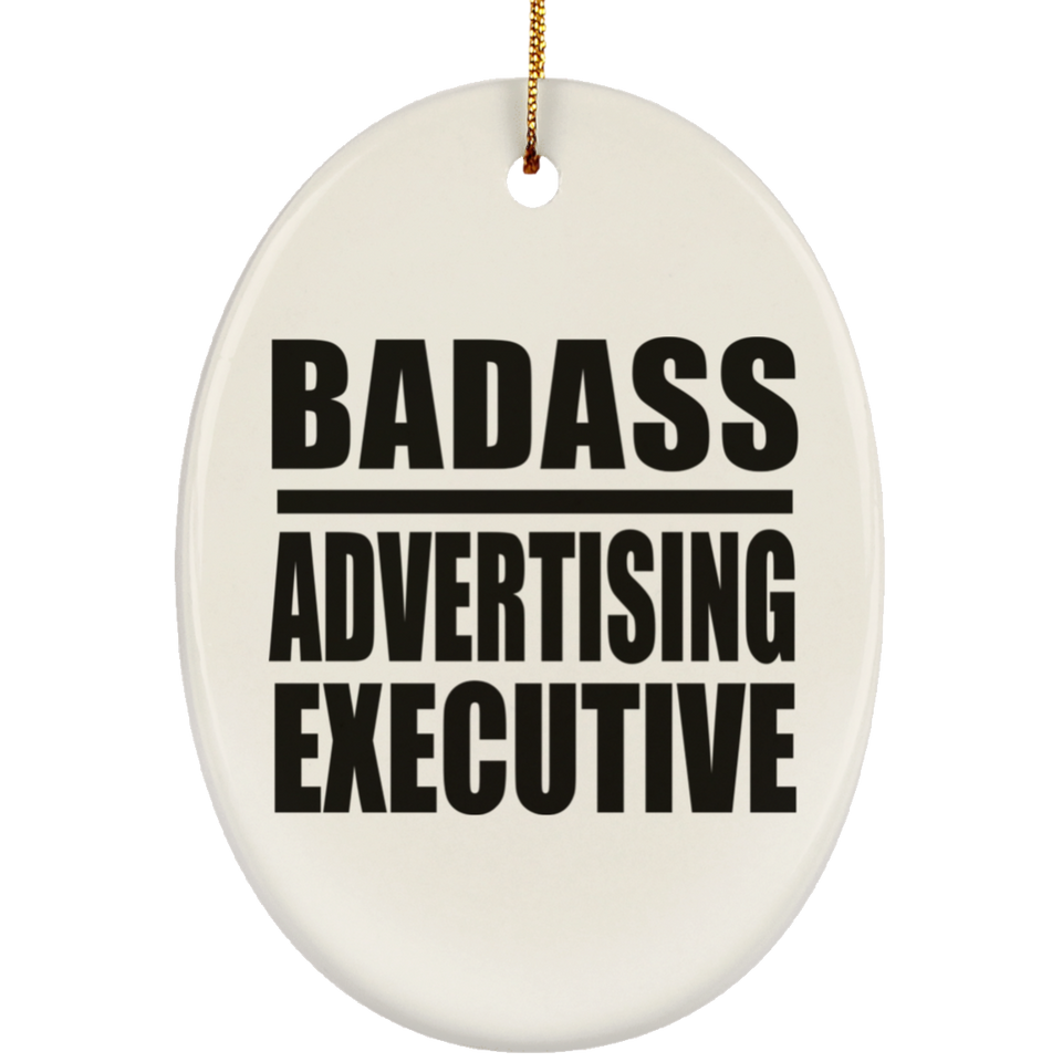Badass Advertising Executive - Oval Ornament