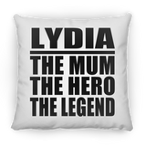 Lydia The Mum The Hero The Legend - Throw Pillow