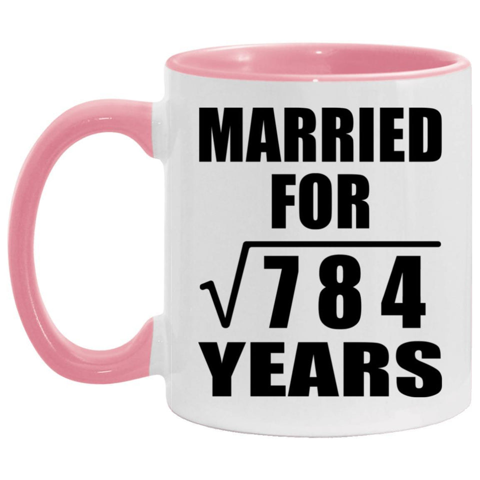 28th Anniversary Married For Square Root of 784 Years - 11oz Accent Mug Pink