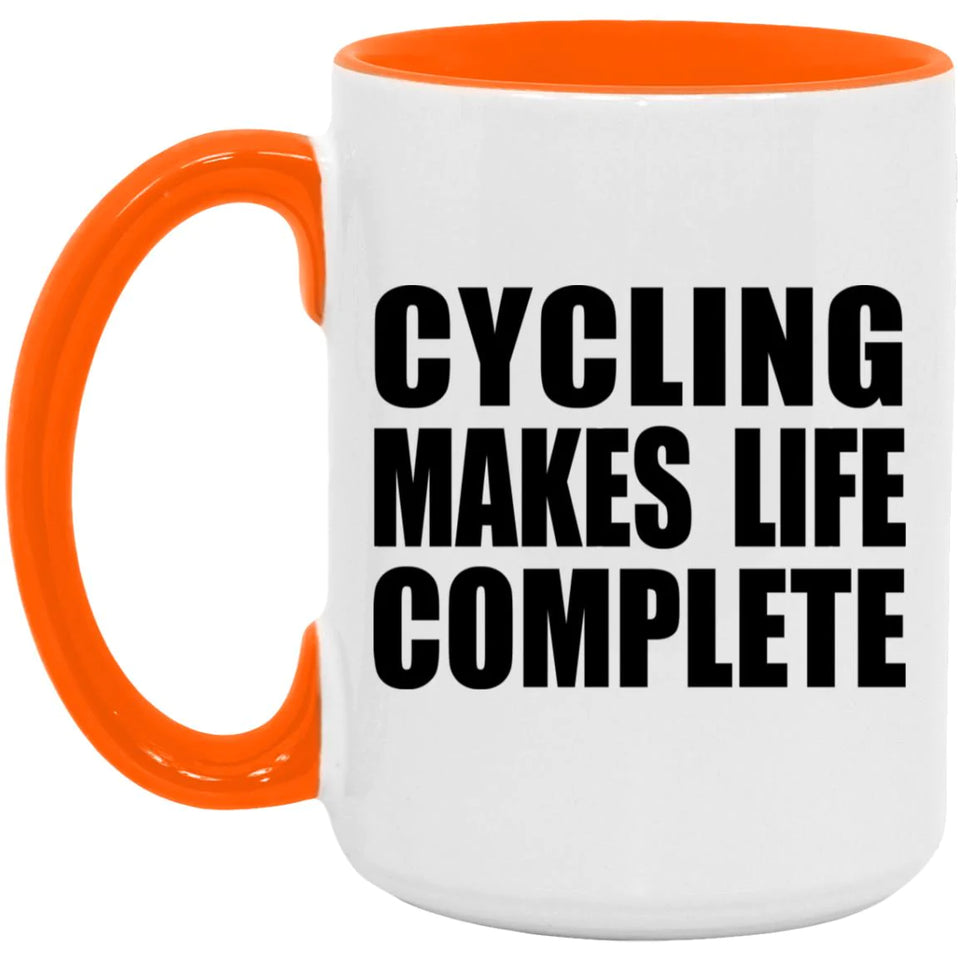 Cycling Makes Life Complete - 15oz Accent Mug Orange