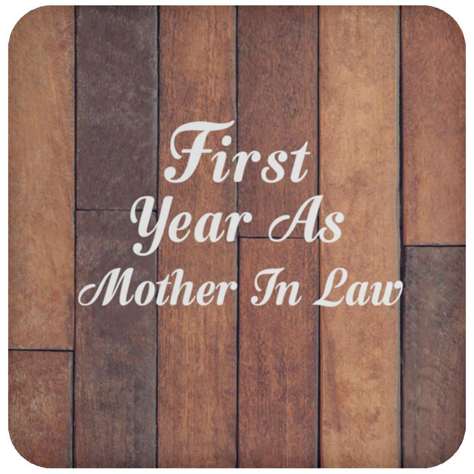 First Year As Mother In Law - Drink Coaster E