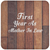 First Year As Mother In Law - Drink Coaster E