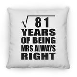 9th Anniversary Square Root of 81 Years Mrs Always Right - Throw Pillow