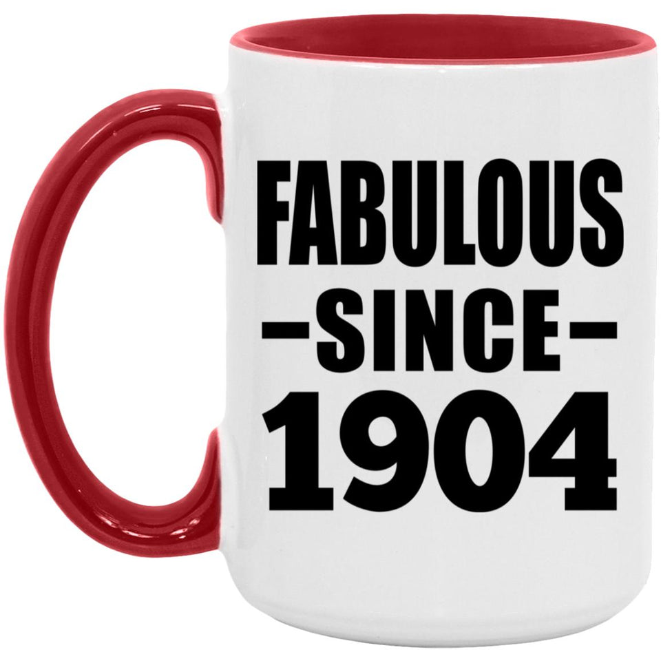 120th Birthday Fabulous Since 1904 - 15oz Accent Mug Red