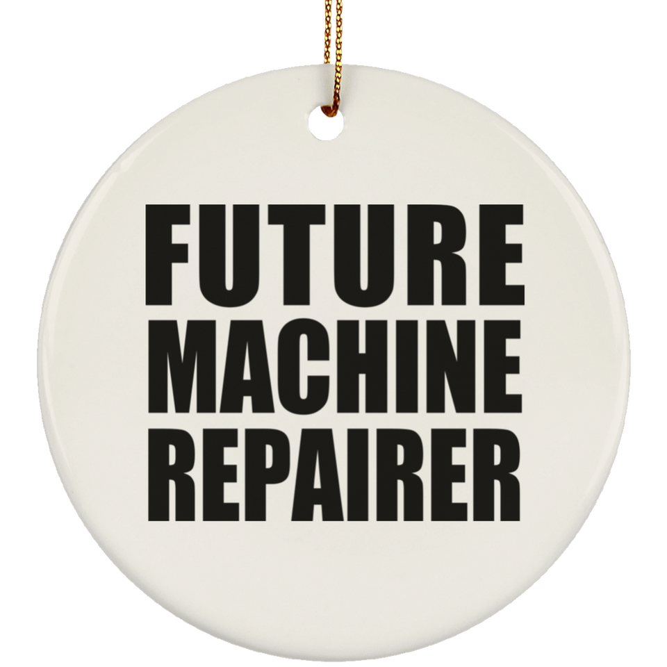 Future Machine Repairer - Circle Ornament