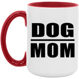 Dog Mom - 15oz Accent Mug Red