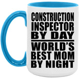 Construction Inspector By Day World's Best Mom By Night - 15oz Accent Mug Blue