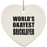 World's Okayest Bricklayer - Heart Ornament