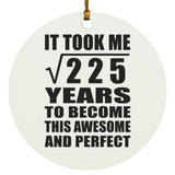 15th Birthday Took Square Root of 225 Years To Awesome - Circle Ornament