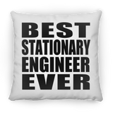 Best Stationary Engineer Ever - Throw Pillow