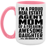 Proud Real Estate Agent Mom Of Awesome Daughter - 15oz Accent Mug Pink