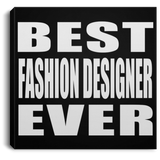 Best Fashion Designer Ever - Canvas Square