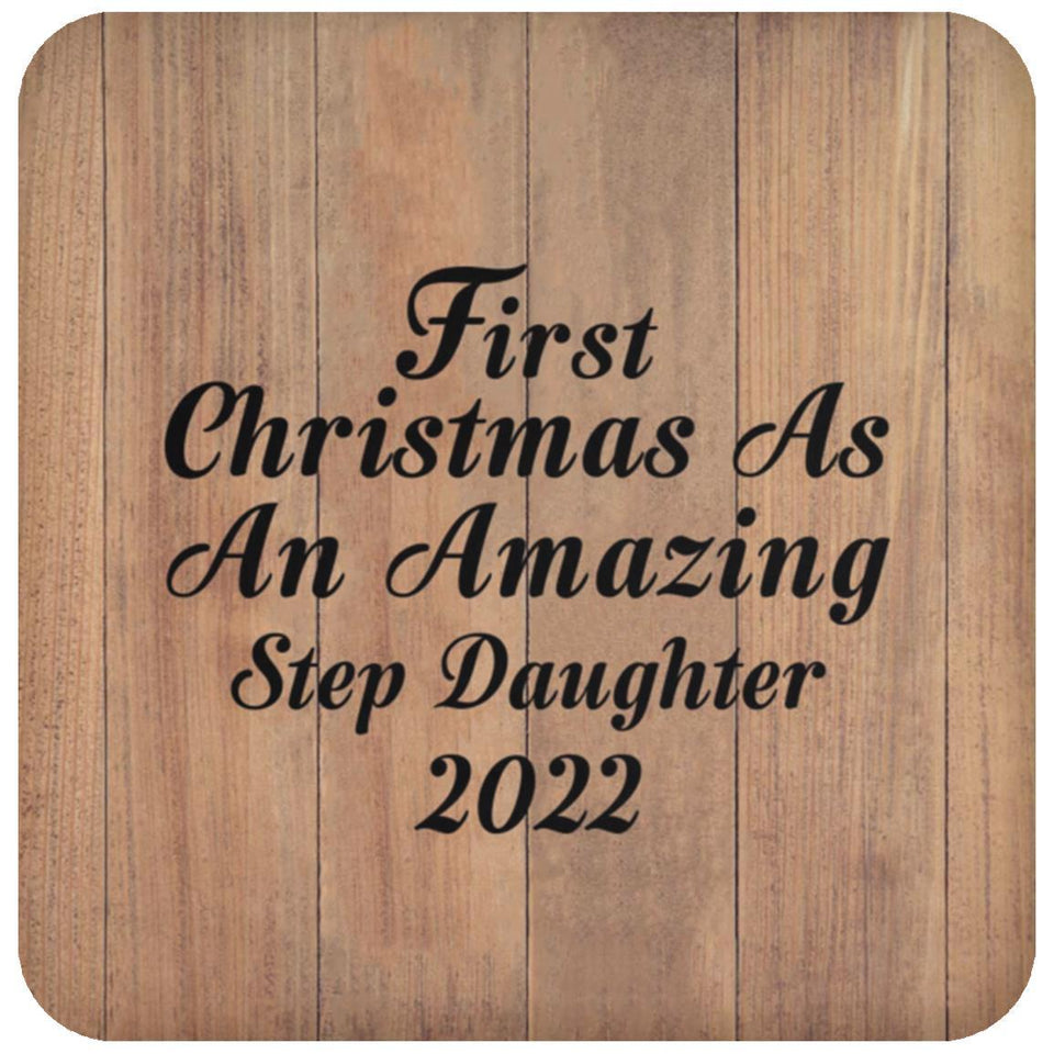 First Christmas As An Amazing Step Daughter 2022 - Drink Coaster C