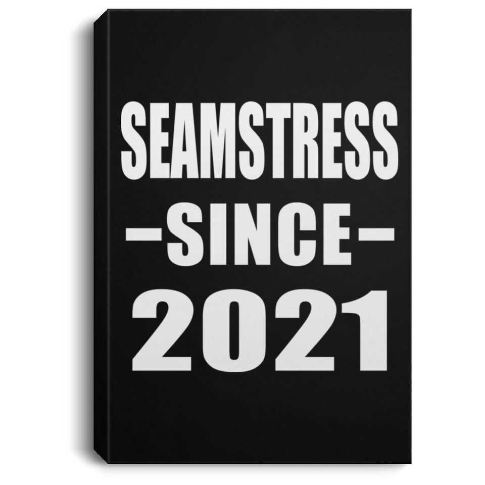 Seamstress Since 2021 - Canvas Portrait