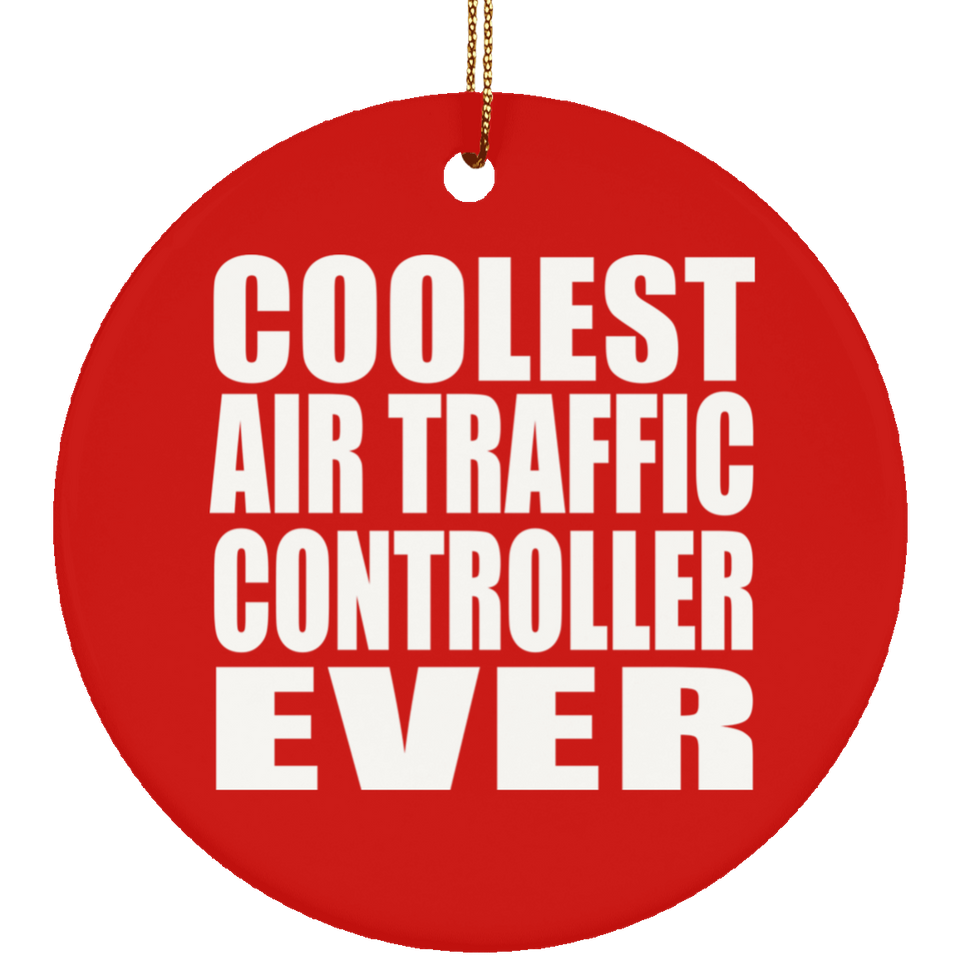 Coolest Air Traffic Controller Ever - Circle Ornament