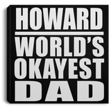 Howard World's Okayest Dad - Canvas Square