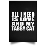 All I Need Is Love And My Tabby Cat - Poster Portrait