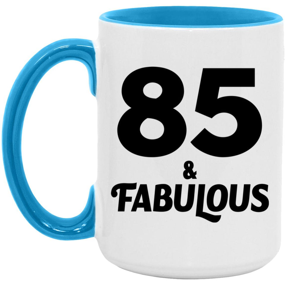 85th Birthday 85 & Fabulous - 15oz Accent Mug Blue
