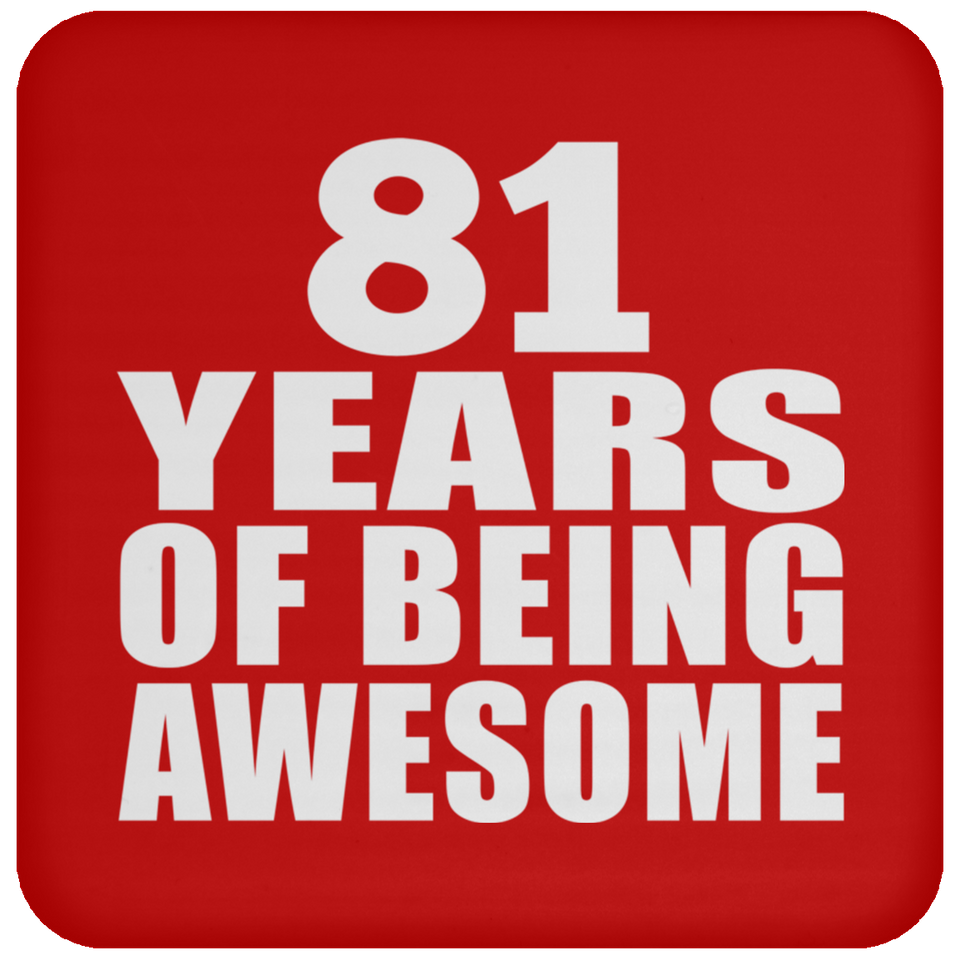 81st Birthday 81 Years Of Being Awesome - Drink Coaster